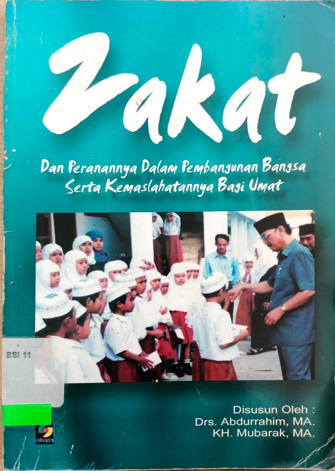 Zakat : dan peranannya dalam pembangunan bangsa serta kemaslahatannya bagi umat