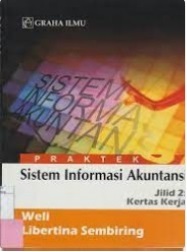 Praktek sistem informasi akuntansi jilid 2 : kertas kerja