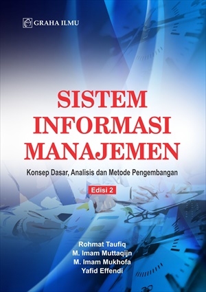 Sistem informasi manajemen edisi 2 : konsep dasar, analisis dan metode pengembangan