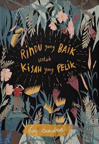 Rindu yang baik untuk kisah yang pelik