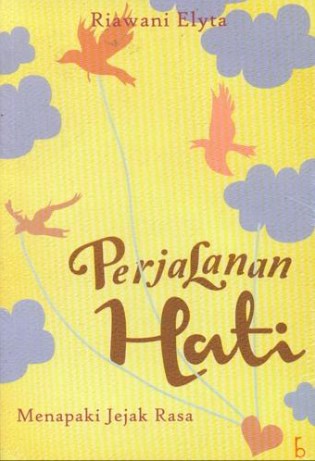 Perjalanan hati : menapaki jejak rasa