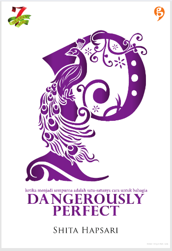 Dangerously perfect : ketika menjadi sempurna adalah satu-atunya cara untu bahagia