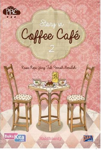 Story in coffee cafe 2 : rasa kopi yang tak pernah berubah