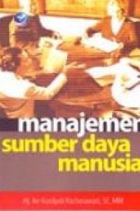 Manajemen Sumber Daya Manusia Edisi 1