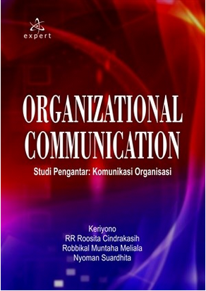 Organizational communication : studi pengantar komunikai organisasi
