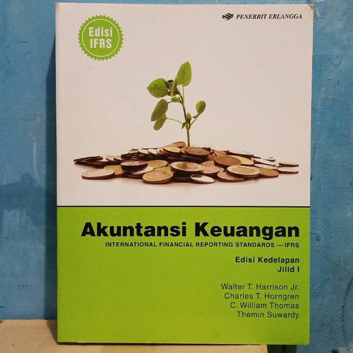 Akuntansi keuangan : international financial reporting standards jilid 1