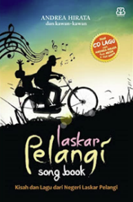Laskar pelangi song book : kisah dan lagu dari negeri laskar pelangi