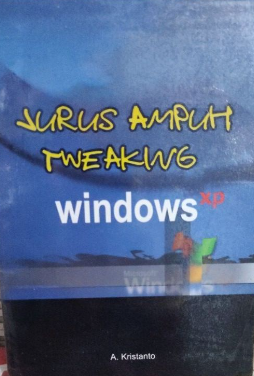 Jurus ampuh tweaking windows xp