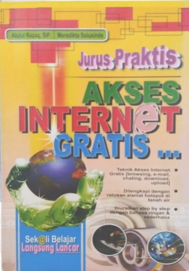 Jurus praktis akses internet gratis... : sekali belajar langsung lancar