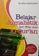 Belajar jurnalistik dari nilai-nilai al-quran
