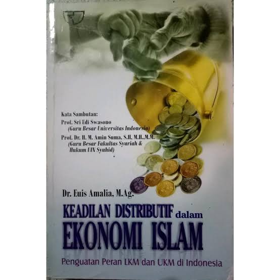 Keadilan distributif dalam ekonomi islam : penguatan perak LKM dan UKM di Indonesia