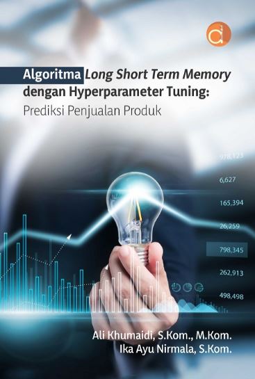 Algoritma Long Short Term Memory dengan Hyperparameter Tuning: Prediksi Penjualan Produk