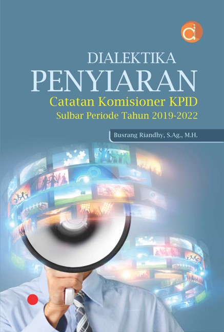 Dialektika penyiaran catatan komisioner kpid sulbar periode tahun 2019-2022