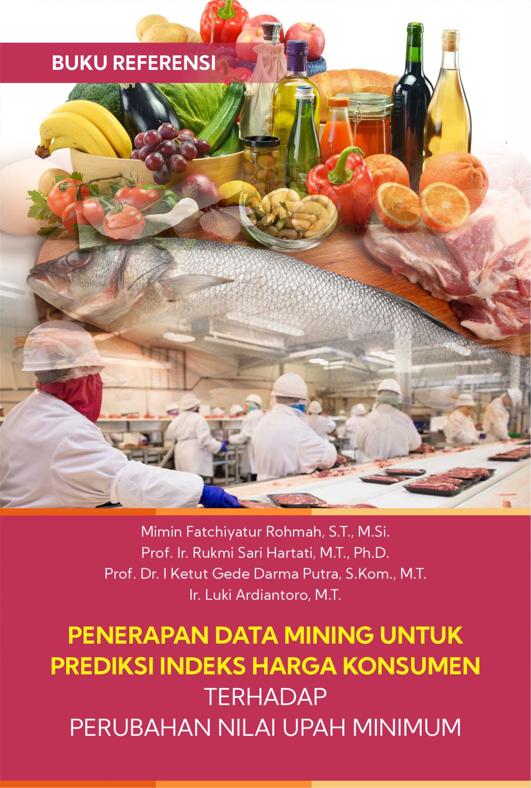 Penerapan Data Mining untuk Prediksi Indeks Harga Konsumen terhadap Perubahan Nilai Upah Minimum