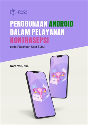 Penggunaan Android dalam Pelayanan Kontrasepsi : pada Pasangan Usia Subur