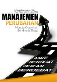 Manajemen perubahan: menuju organisasi berkinerja tinggi