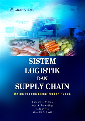 Sistem logistik dan supply chain : Untuk produk segar mudah rusak