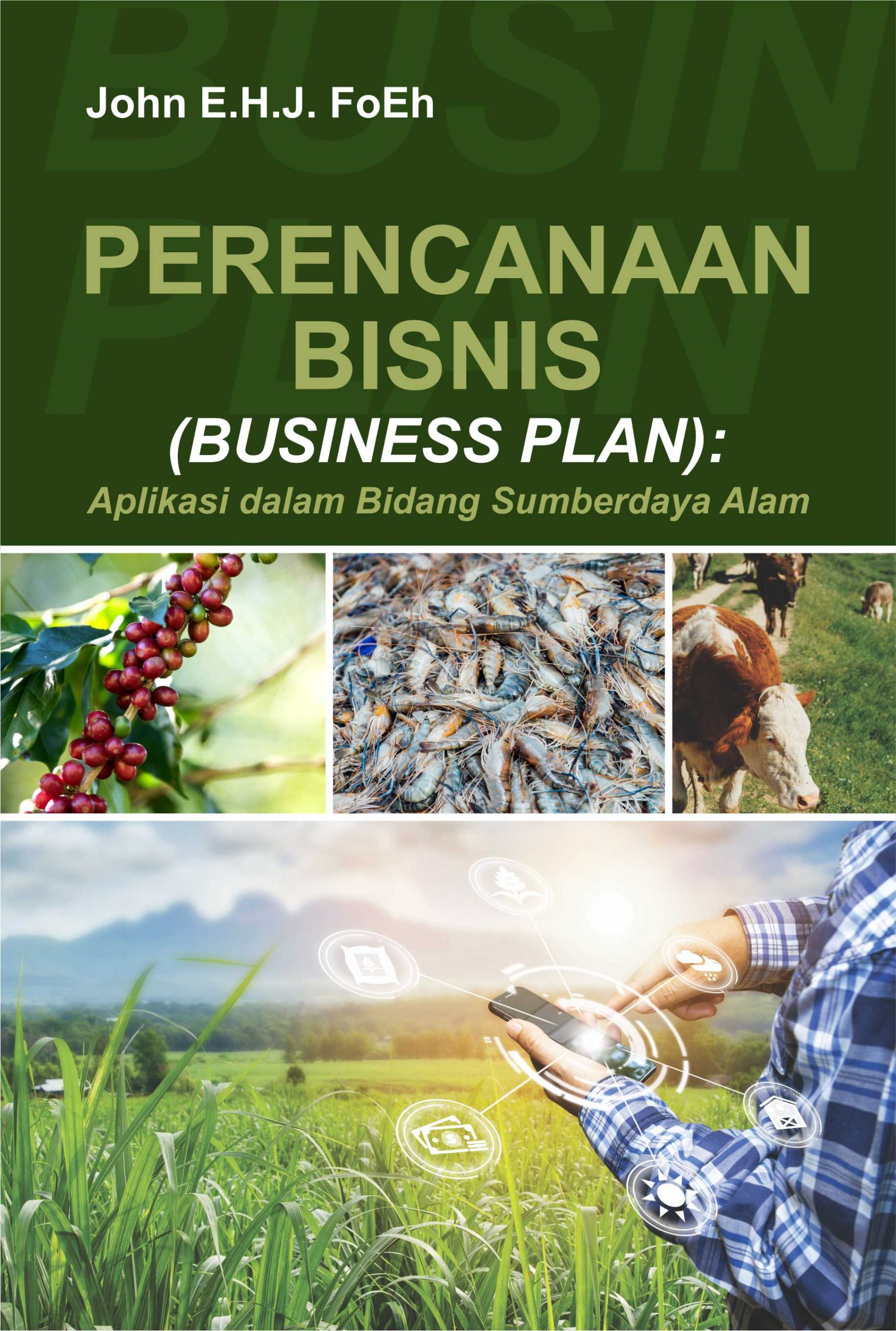 Perencanaan bisnis (business plan) : aplikasi dalam biang sumber daya alam