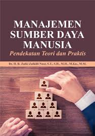 Manajemen sumber daya manusia: pendekatan teori dan praktis