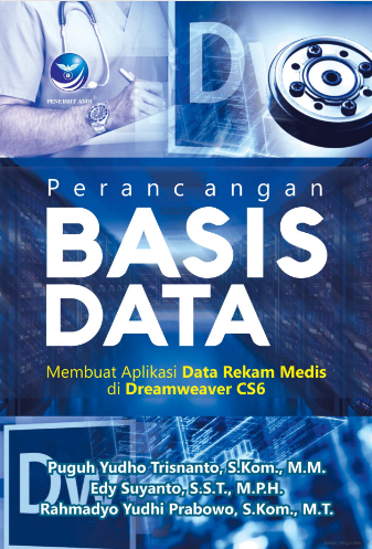Perancangan basis data : Membuat aplikasi data rekam medis di dreamweaver CS6