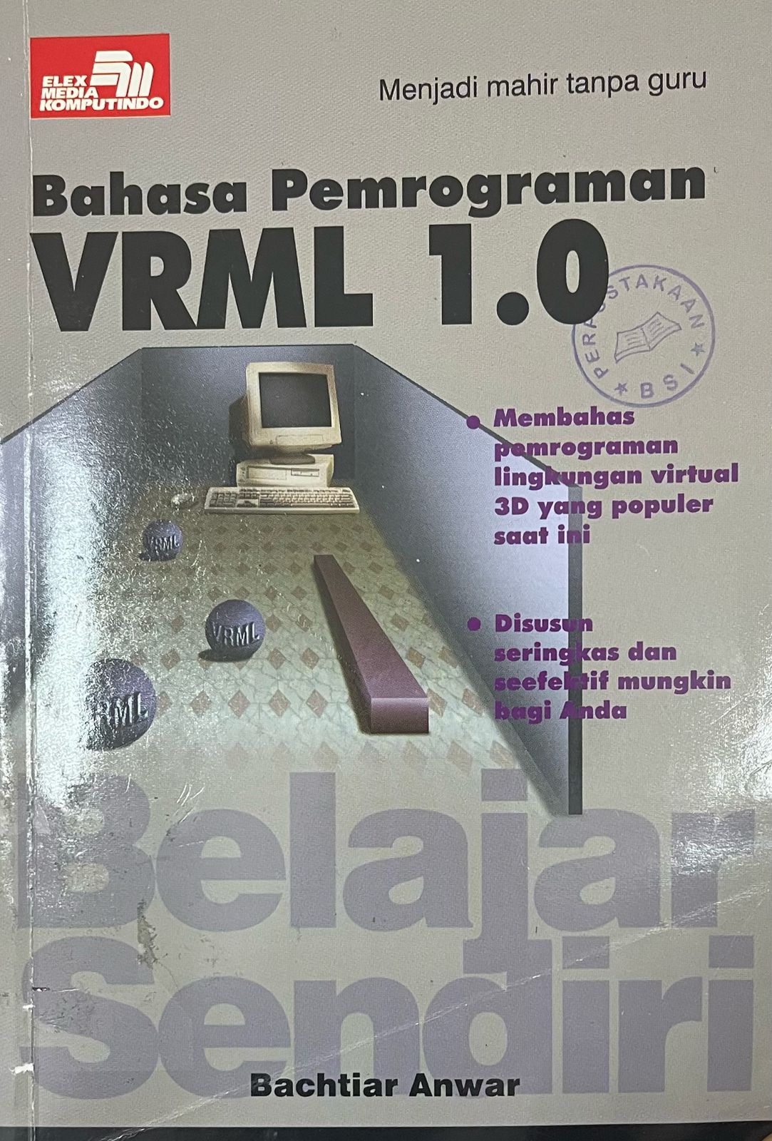 Belajar sendiri : bahasa pemrograman vrml 1.0
