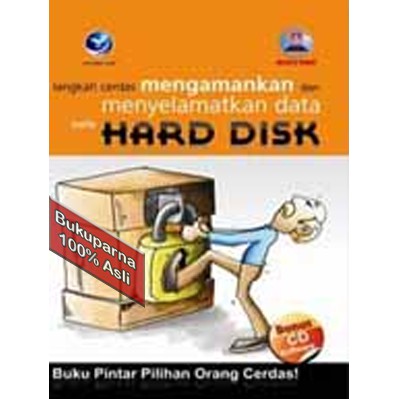 Langkah cerdas mengamankan dan menyelamatkan data pada Hard Disk