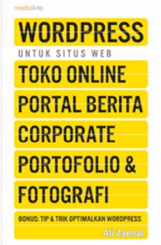 Wordpress untuk situs web toko online portal berita corporate portofolio & fotografi