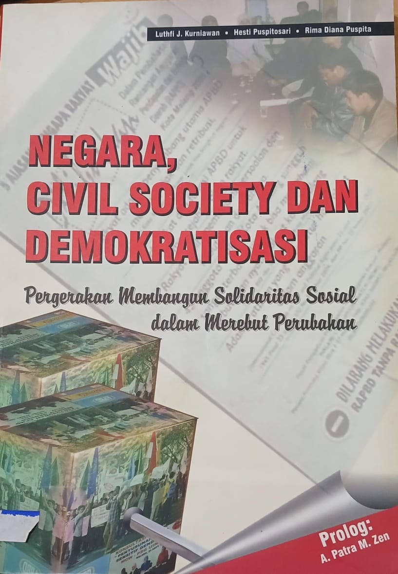 Negara, Civil Society dan Demokratisasi : Pergerakan Membangun Solidaritas Sosial dalam Merebut perubahan
