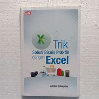 Trik solusi bisnis praktis dengan excel