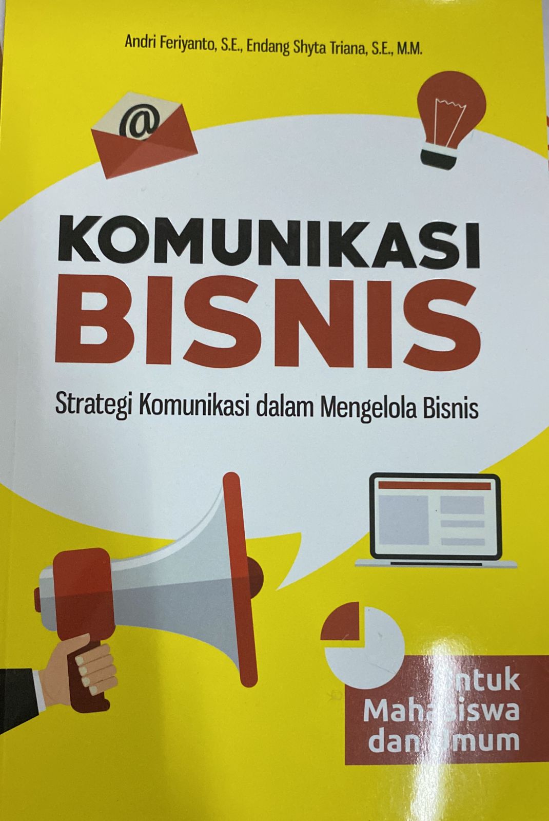 Komunikasi bisnis: Strategi komunikasi dalam mengelola bisnis