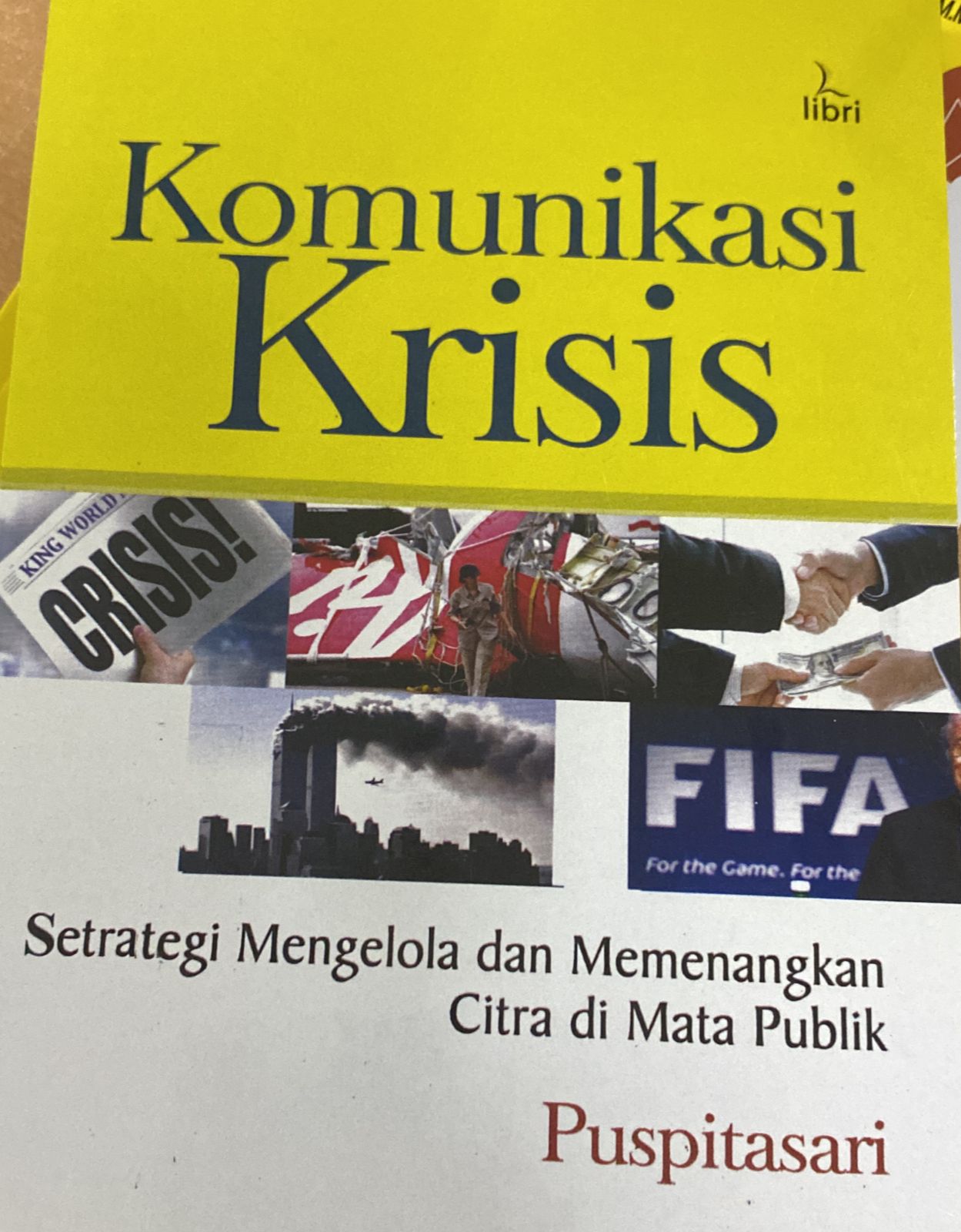 Komunikasi krisis: Strategi mengelola dan memenangkan citra di mata publik