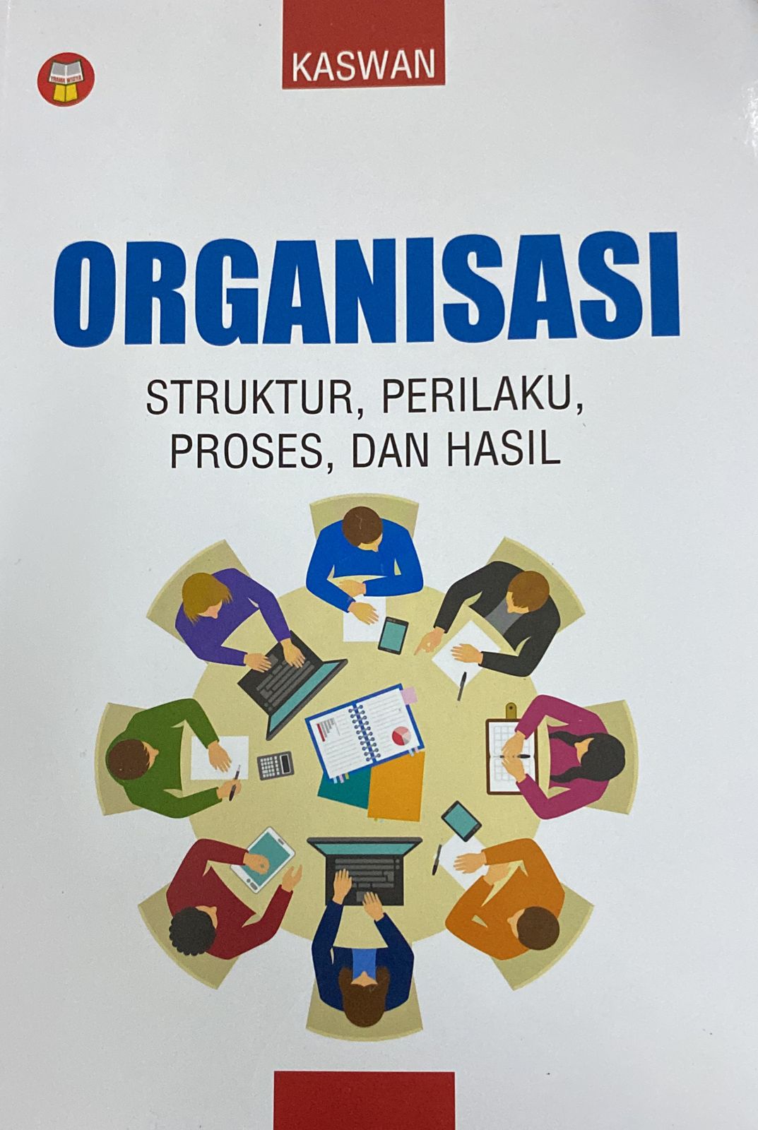 Organisasi: Struktur, perilaku, proses, dan hasil