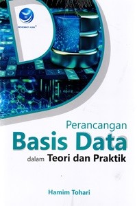 Perancangan basis data dalam teori dan praktik