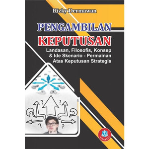Pengambilan keputusan : Landasan, Filosofis, Konsep dan Ide Skenario - Permainan Atas Keputusan Strategis