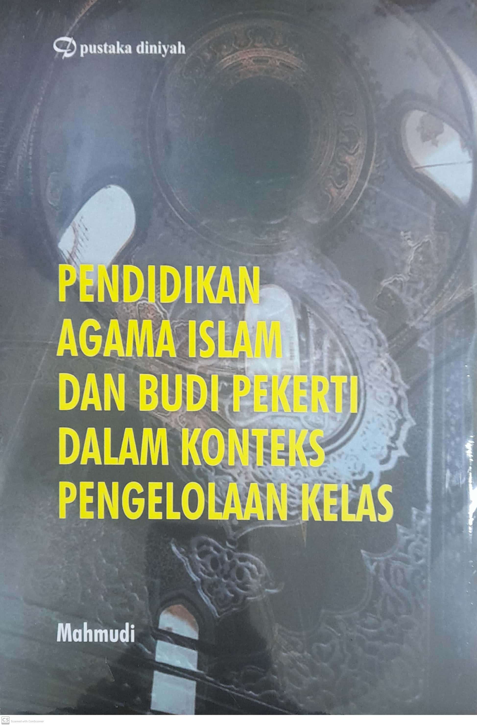 Pendidikan agama islam dan budi pekerti dalam konteks pengelolaan kelas