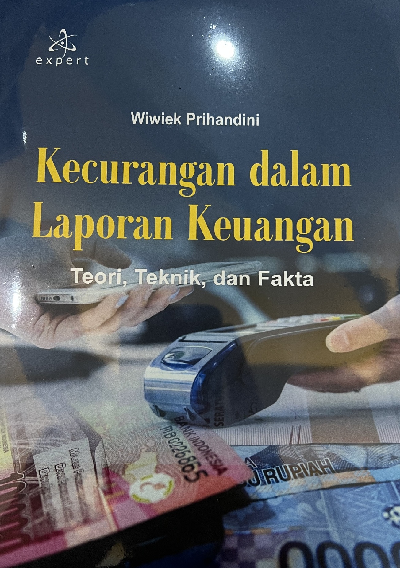 Kecurangan dalam Laporan Keuangan; Teori, Teknik, dan Fakta