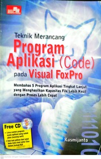 Teknik merancang program aplikasi (code) pada visual foxpro