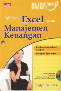 Seri solusi bisnis berbasis TI : aplikasi excel pada manajemen keuangan