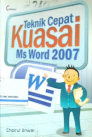 Teknik cepat kuasai ms word 2007