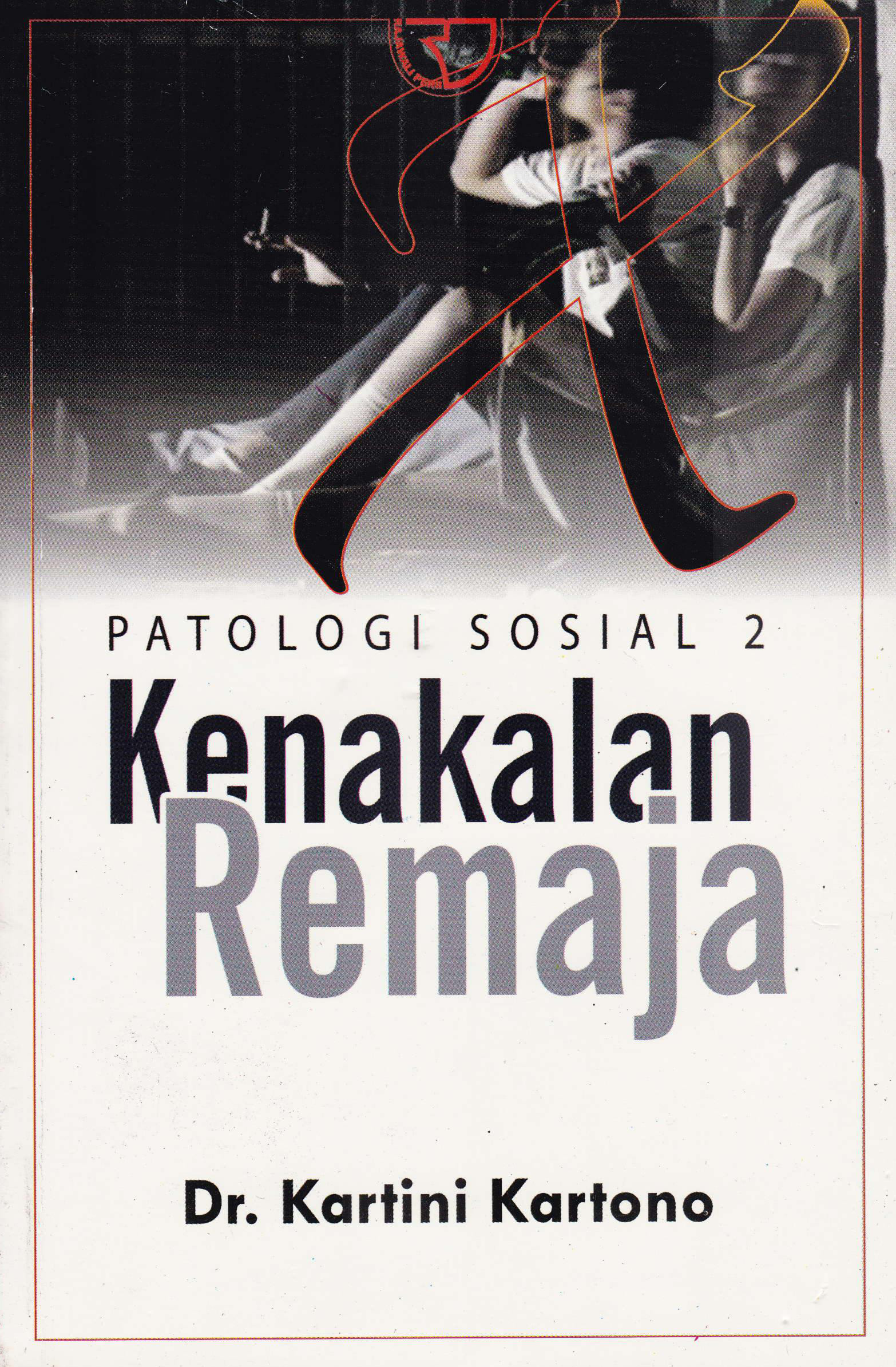 Patologi sosial 2 : kenakalan remaja