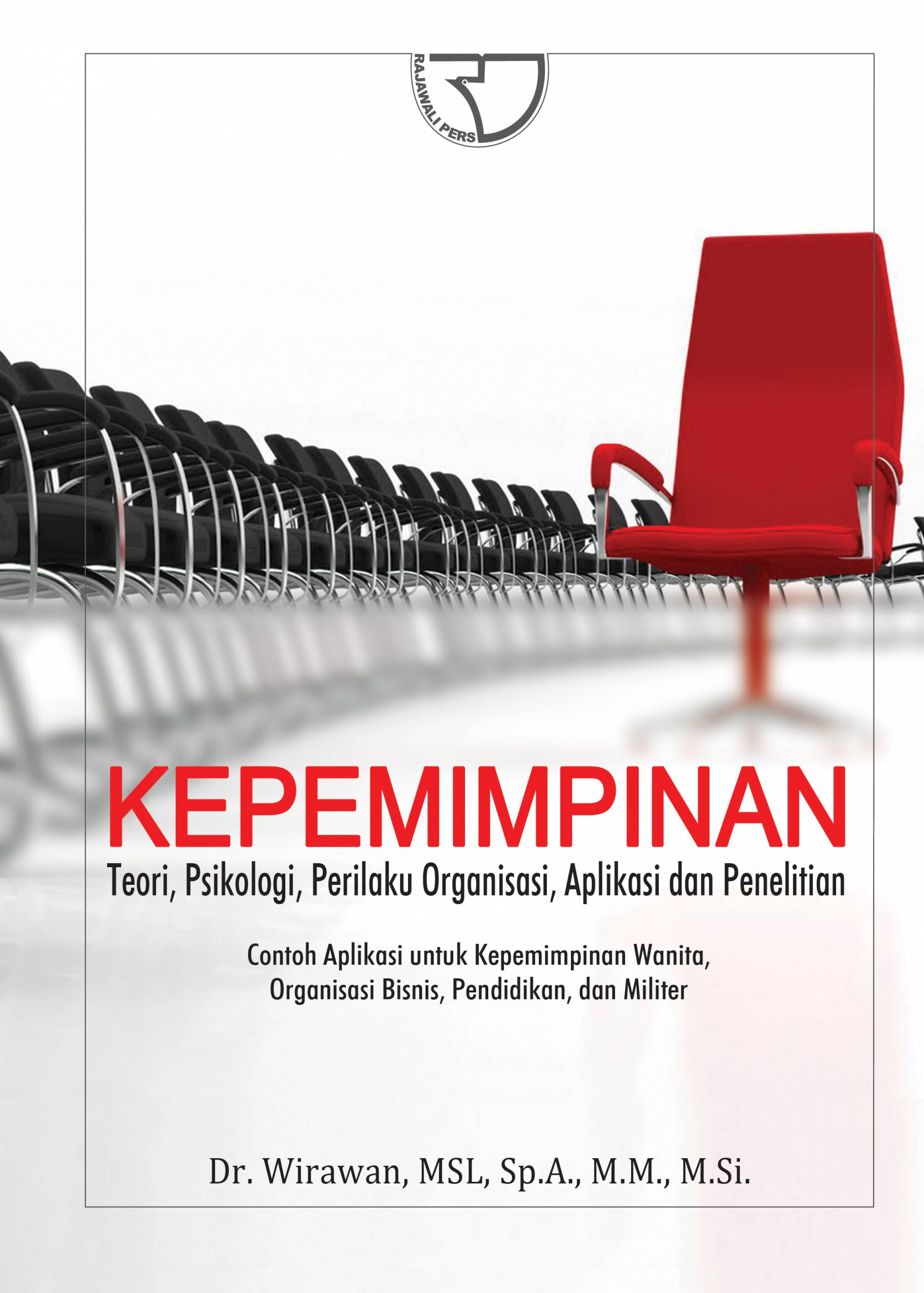 Kepemimpinan: Teori, psikologi, perilaku organisasi, aplikasi dan penelitian