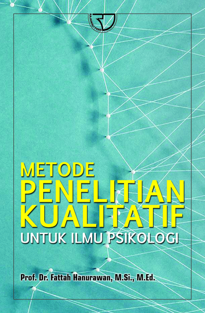 Metode penelitian kualitatif untuk ilmu psikologi
