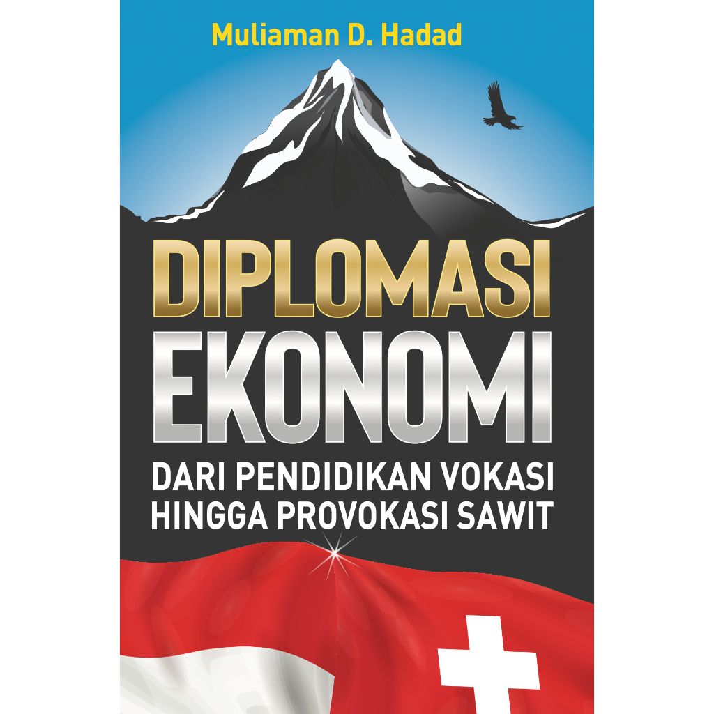 Diplomasi ekonomi : dari pendidikan vokasi hingga provokasi sawit