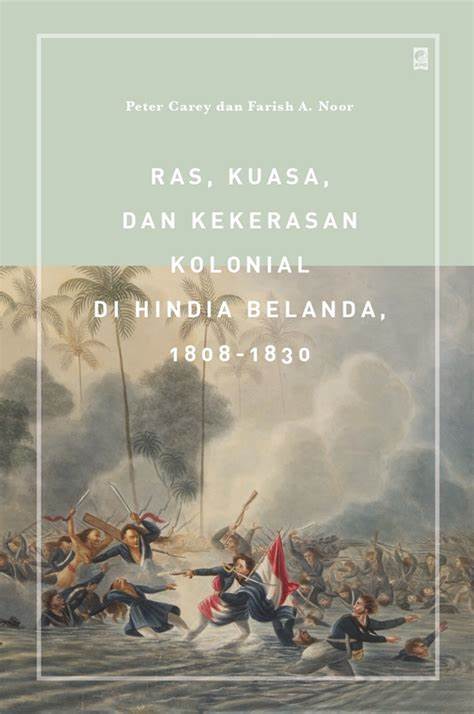 Ras, kuasa dan kekerasan kolonial di hindia belanda 1808-1830