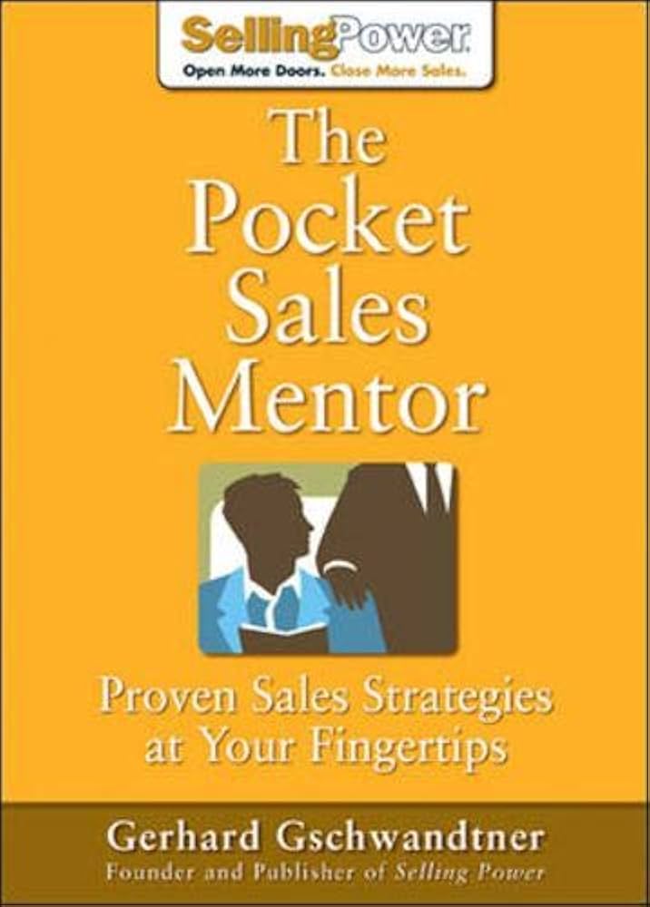The pocket sales mentor : proven sales strategies at your fingertips