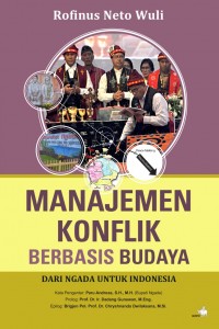 Manajemen konflik berbasis budaya : dari ngada untuk Indonesia