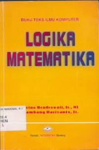 Buku teks ilmu komputer : Logika Matematika