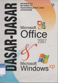 Dasar-dasar microsoft office 2007 dan wiindows xp
