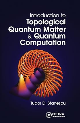 Introduction to Topological Quantum Matter & Quantum Computation