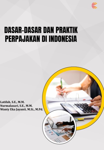 Dasar- Dasar dan Praktik Perpajakan di Indonesia